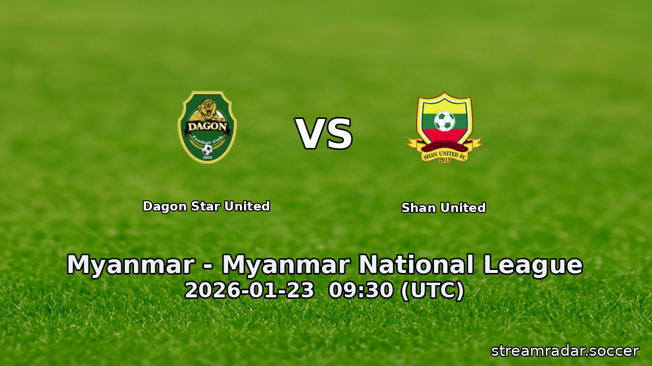 Dagon Star United vs Shan United