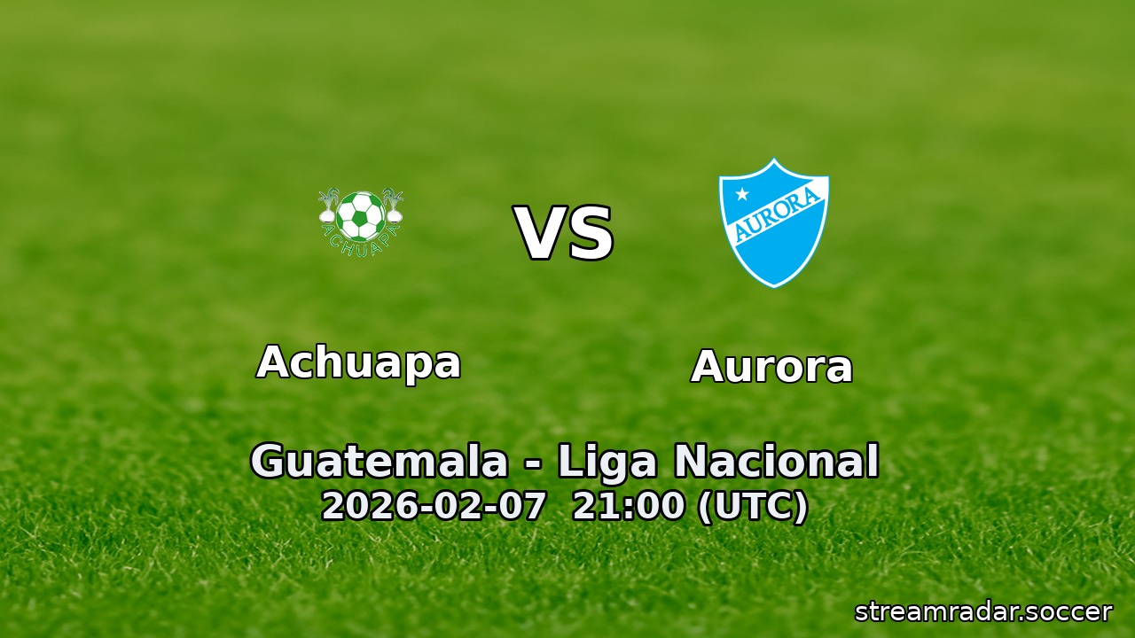 Achuapa vs Aurora
