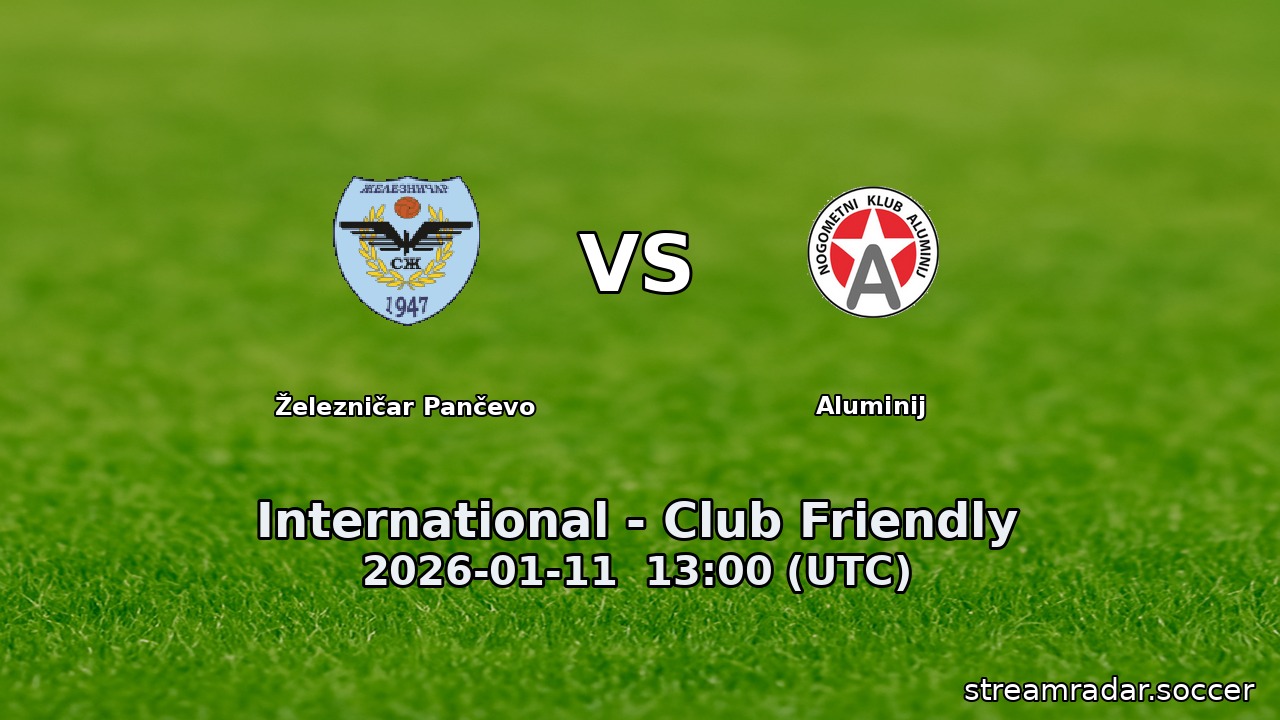 Železničar Pančevo vs Aluminij