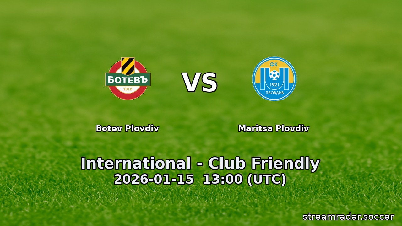 Botev Plovdiv vs Maritsa Plovdiv