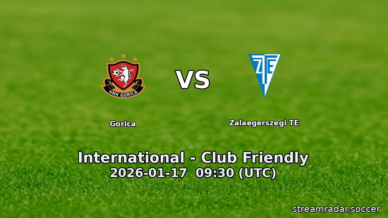 Gorica vs Zalaegerszegi TE
