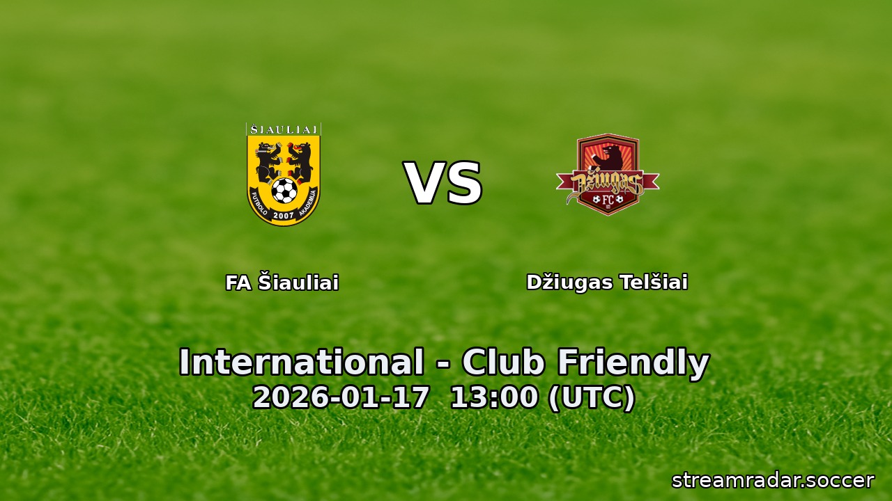 FA Šiauliai vs Džiugas Telšiai