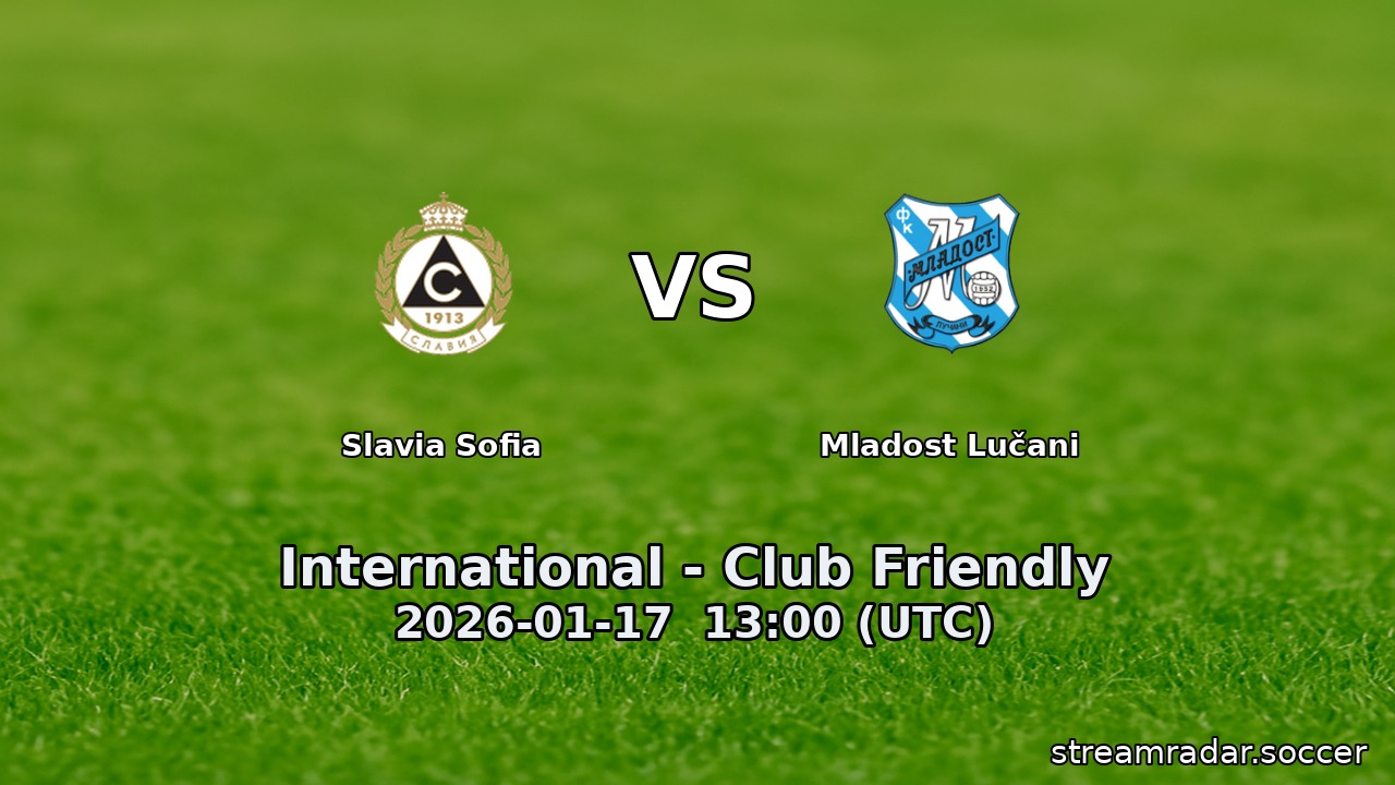 Slavia Sofia vs Mladost Lučani