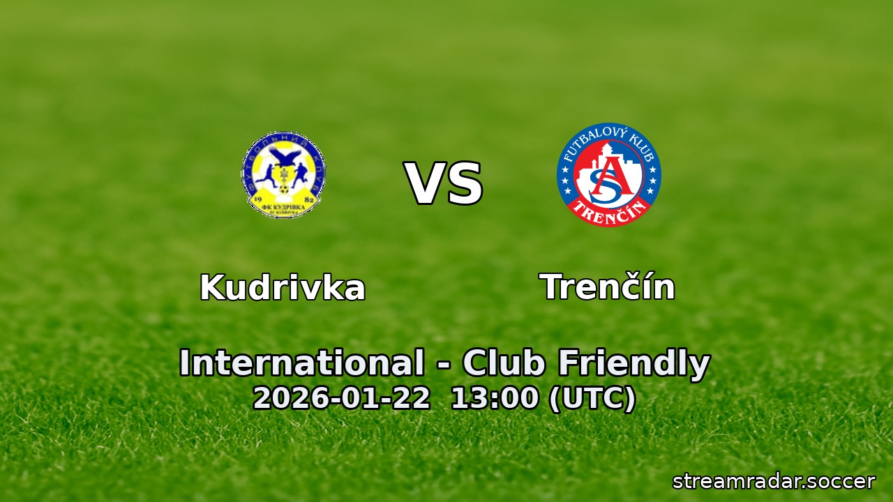Kudrivka vs Trenčín