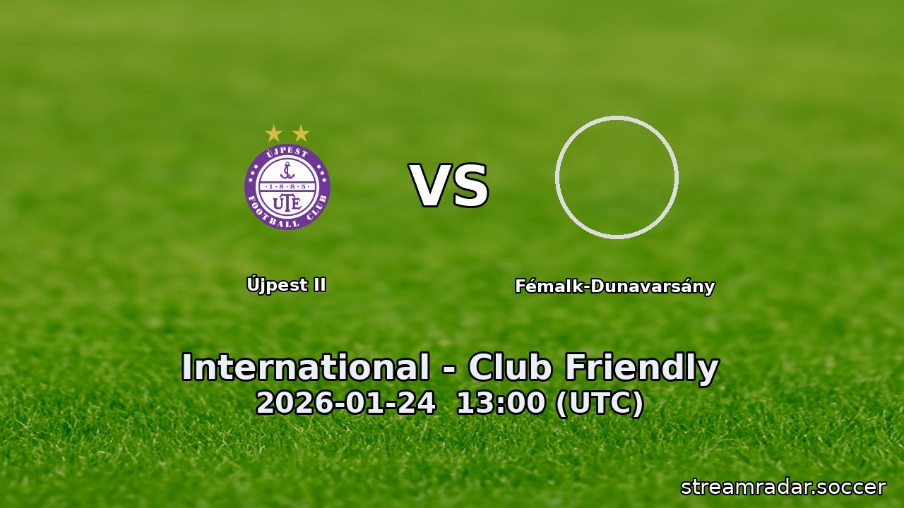 Újpest II vs Fémalk-Dunavarsány