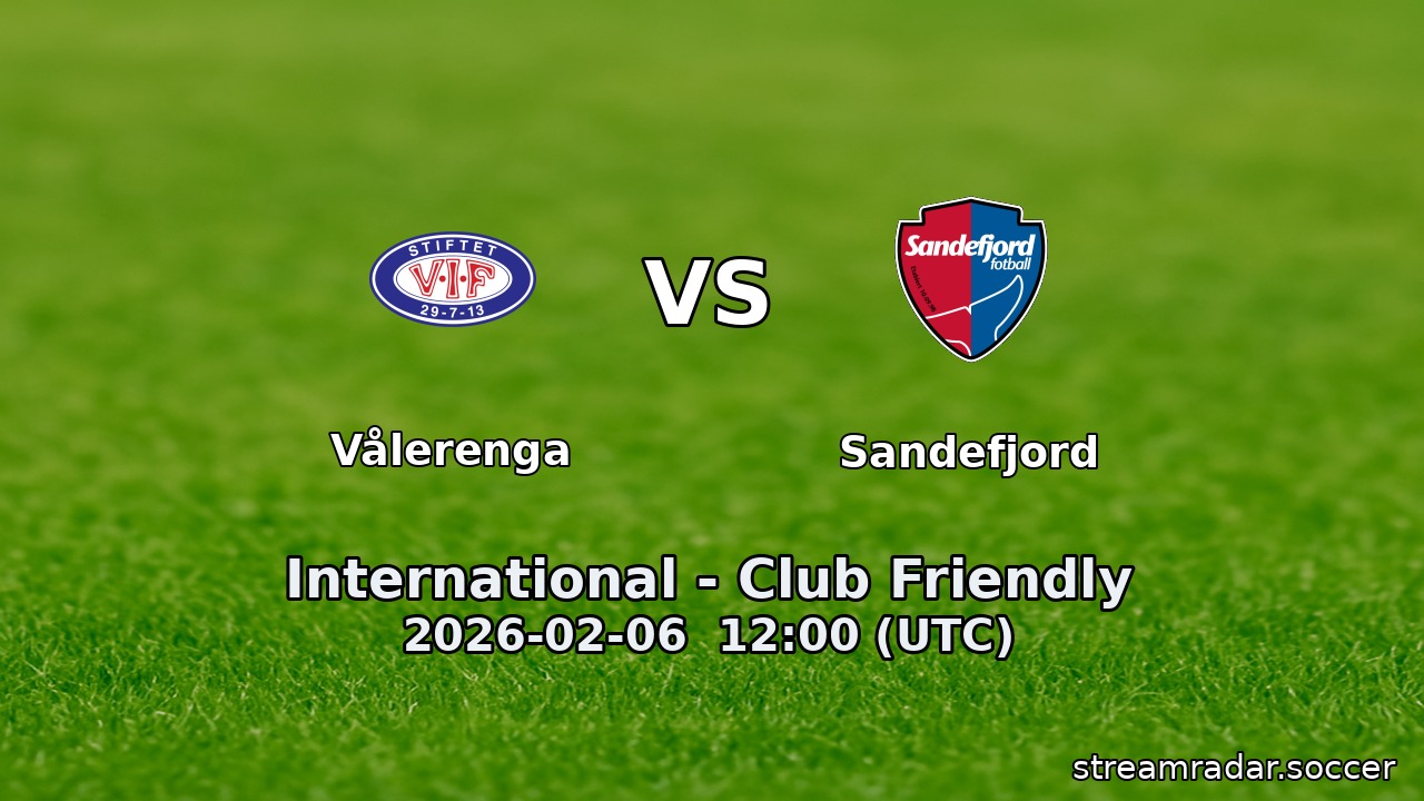 Vålerenga vs Sandefjord