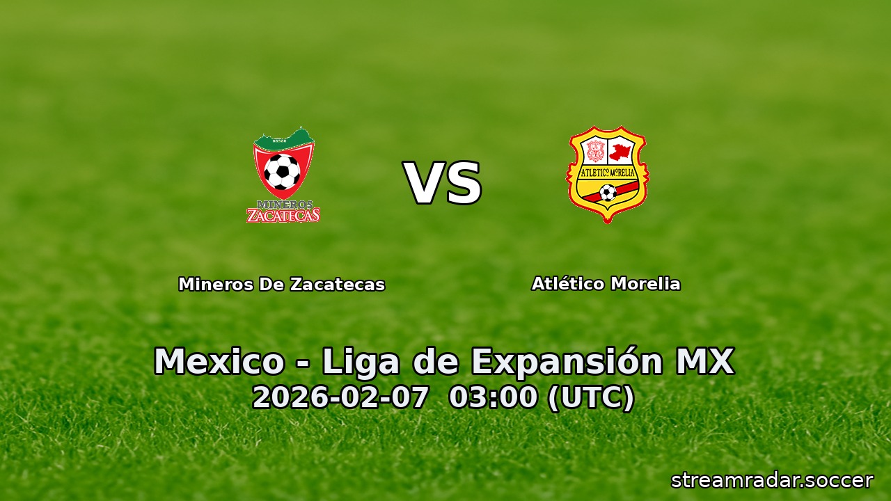 Mineros De Zacatecas vs Atlético Morelia