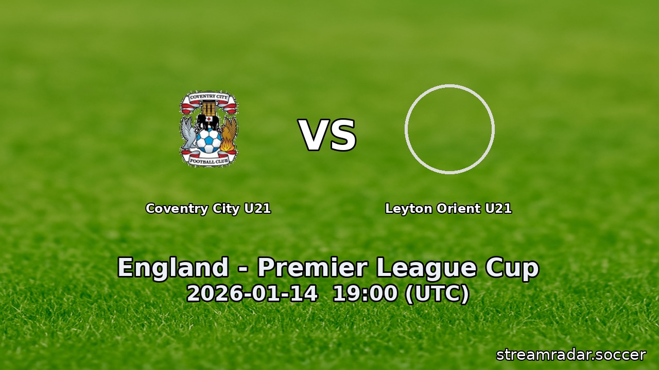 Coventry City U21 vs Leyton Orient U21