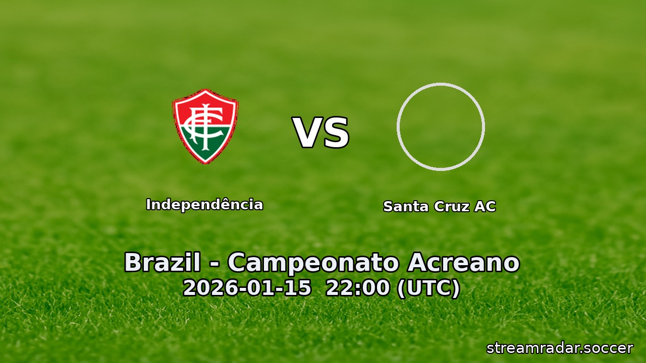 Independência vs Santa Cruz AC