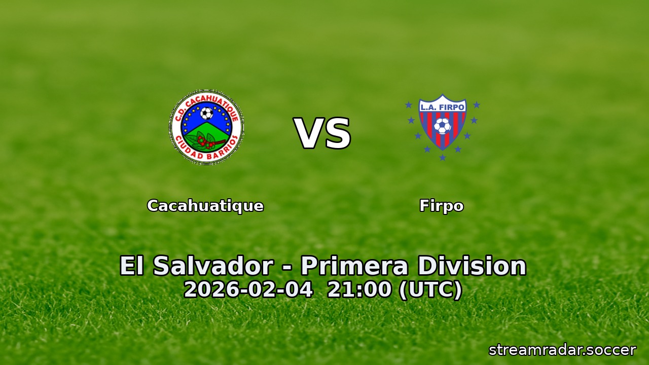 Cacahuatique vs Firpo