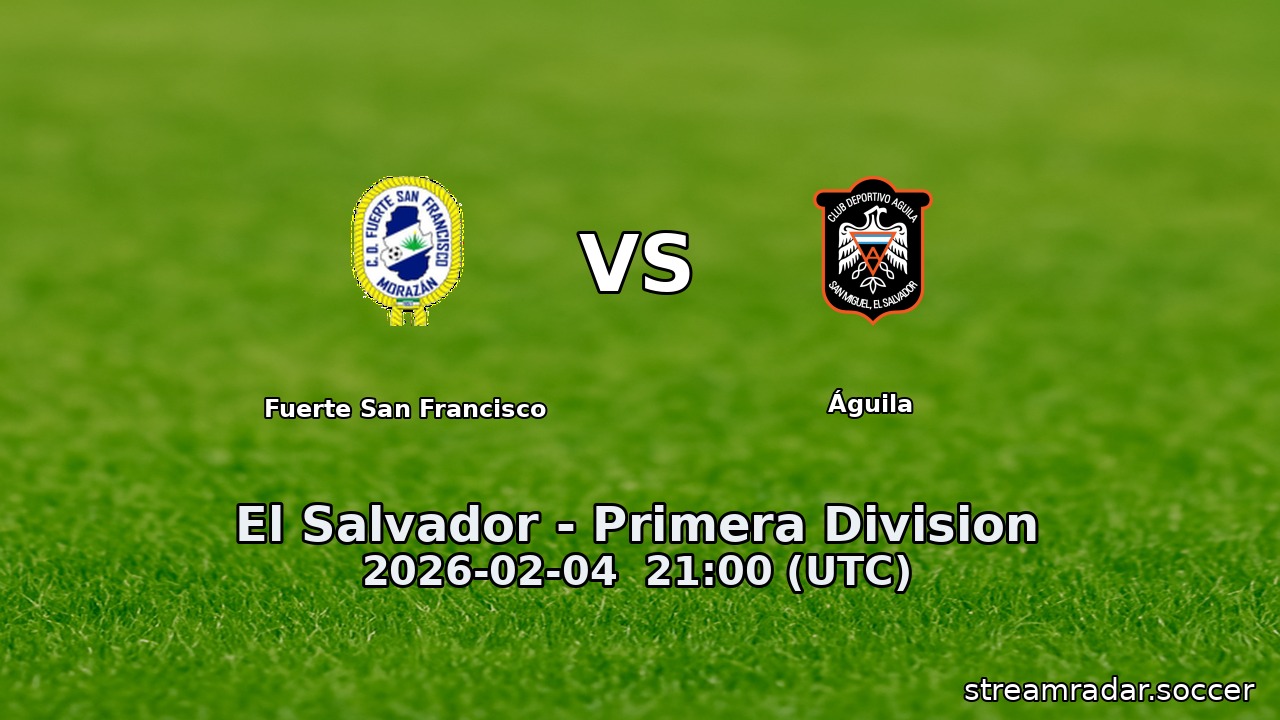 Fuerte San Francisco vs Águila