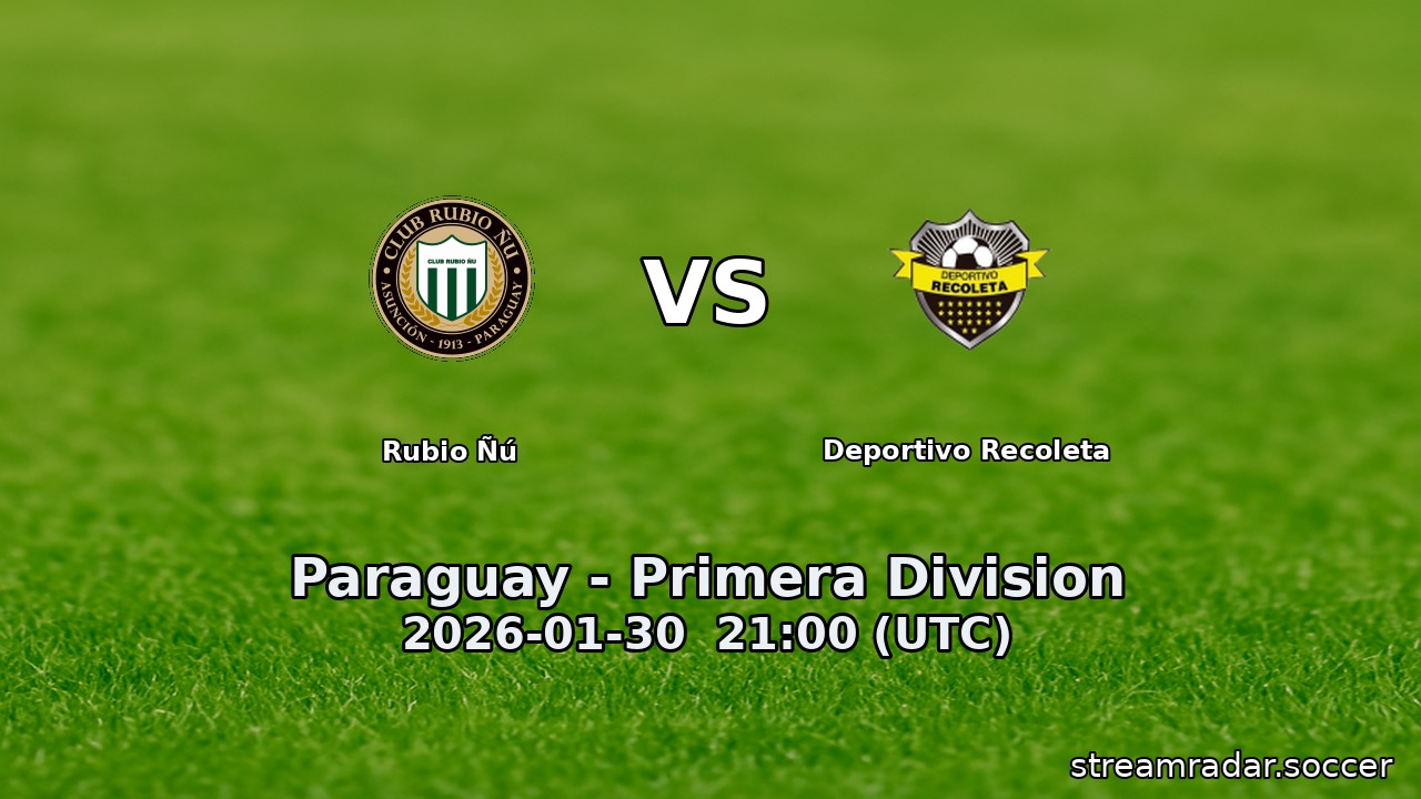 Rubio Ñú vs Deportivo Recoleta