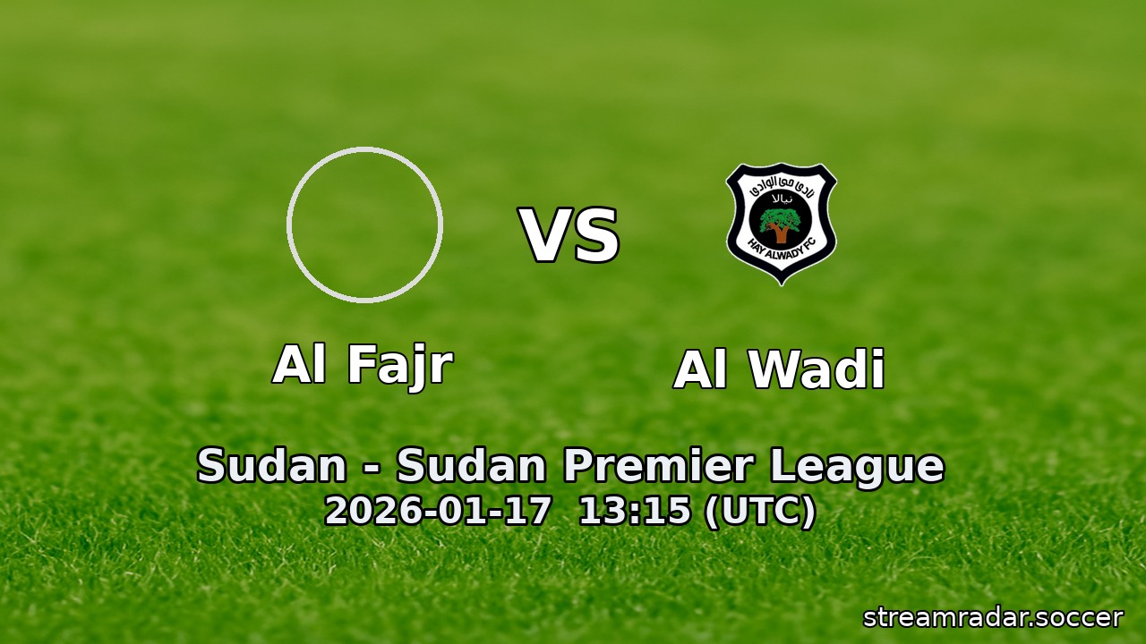 Al Fajr vs Al Wadi