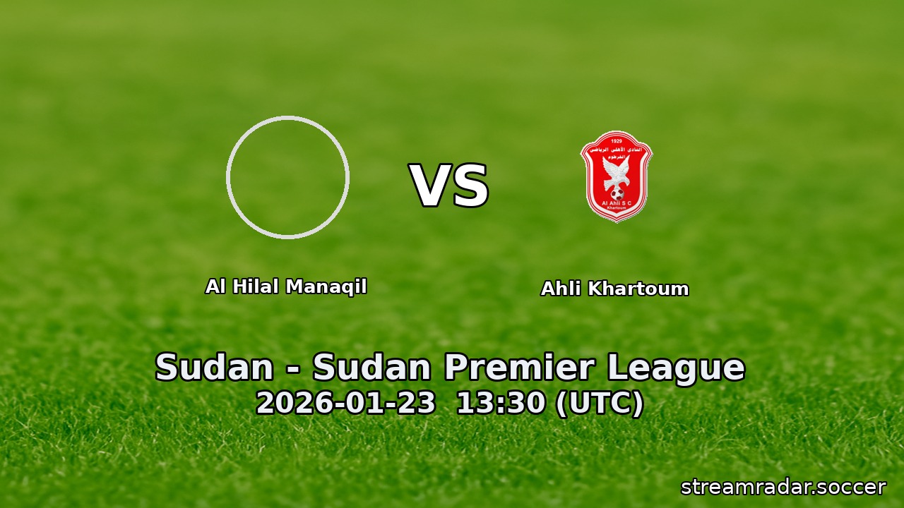 Al Hilal Manaqil vs Ahli Khartoum