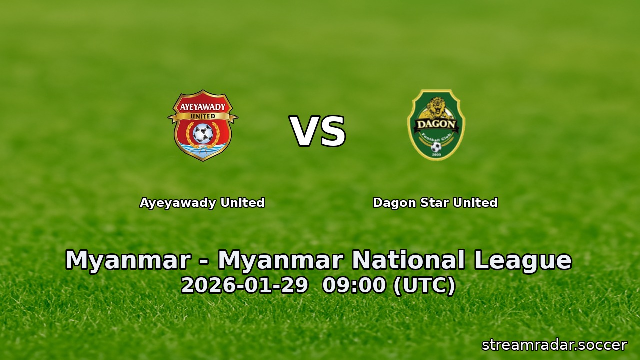 Ayeyawady United vs Dagon Star United