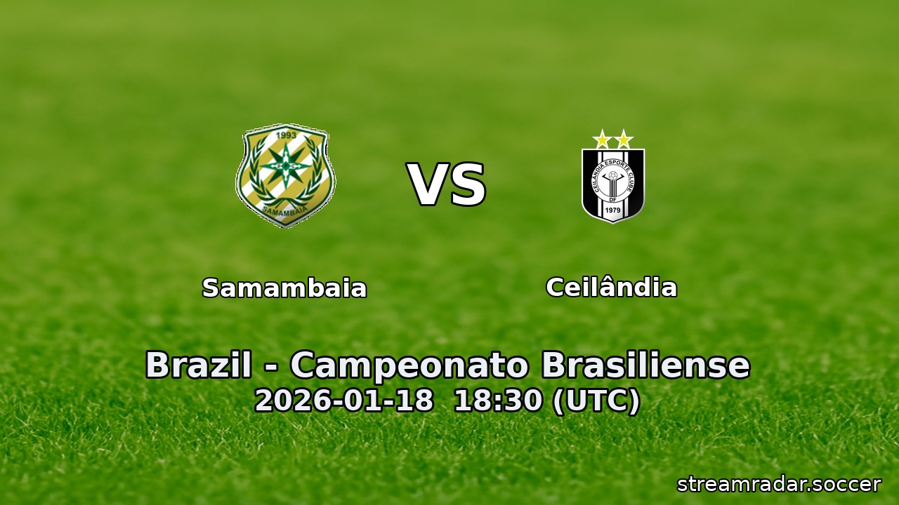 Samambaia vs Ceilândia