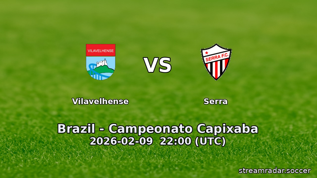 Vilavelhense vs Serra