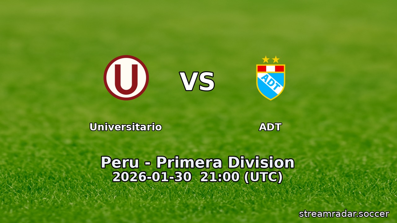 Universitario vs ADT