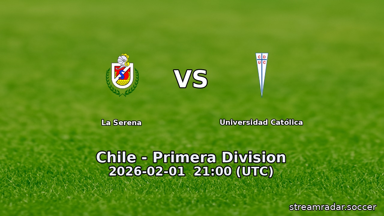 La Serena vs Universidad Católica
