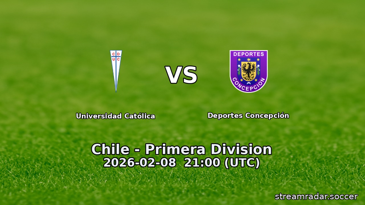 Universidad Católica vs Deportes Concepción