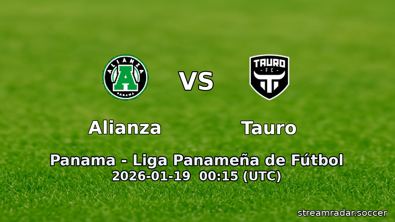 Alianza vs Tauro