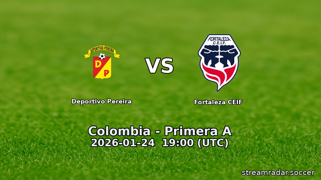 Deportivo Pereira vs Fortaleza CEIF