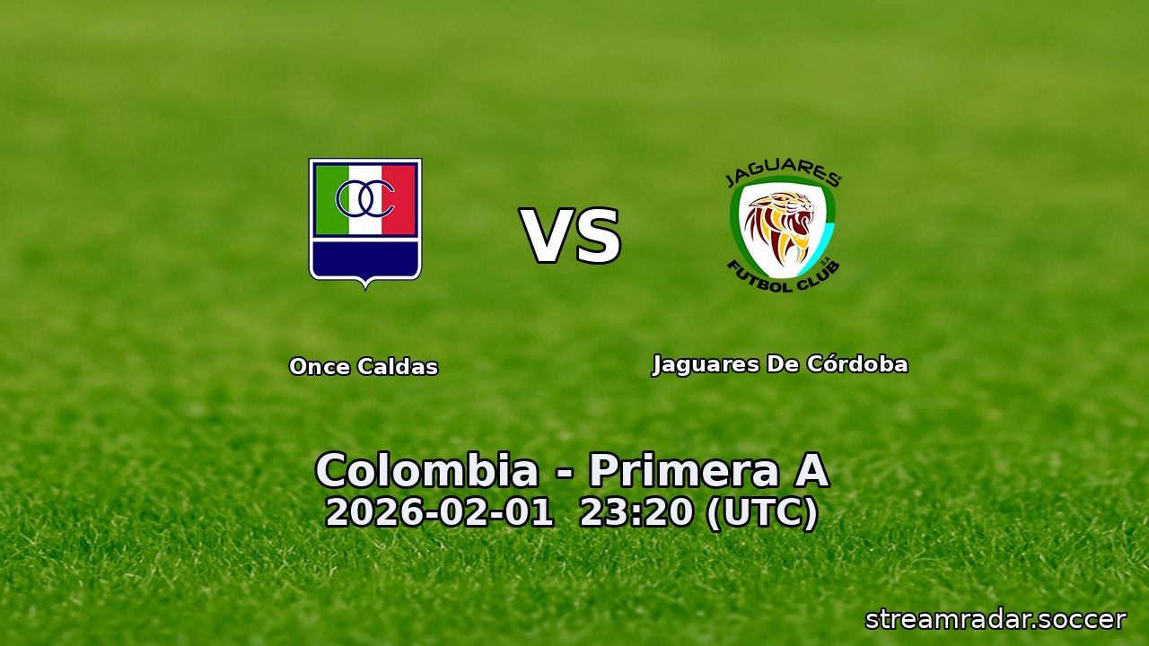 Once Caldas vs Jaguares De Córdoba