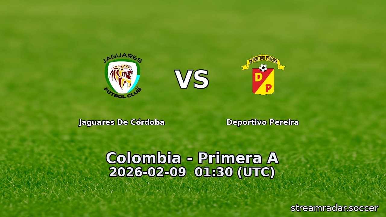 Jaguares De Córdoba vs Deportivo Pereira