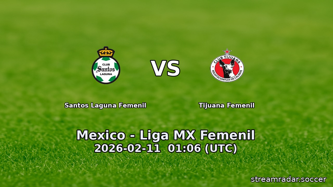 Santos Laguna Femenil vs Tijuana Femenil