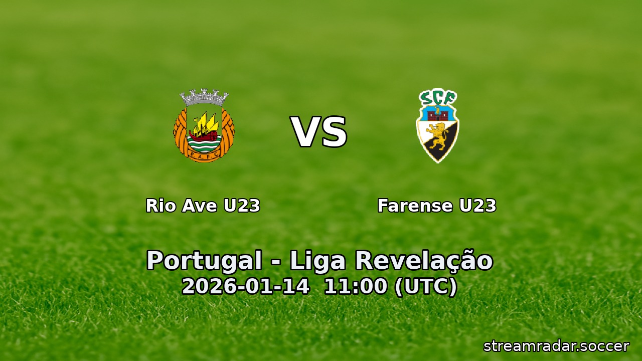 Rio Ave U23 vs Farense U23