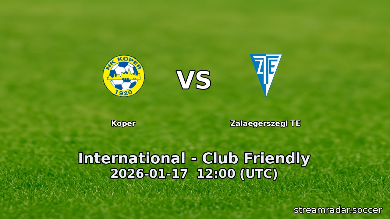 Koper vs Zalaegerszegi TE