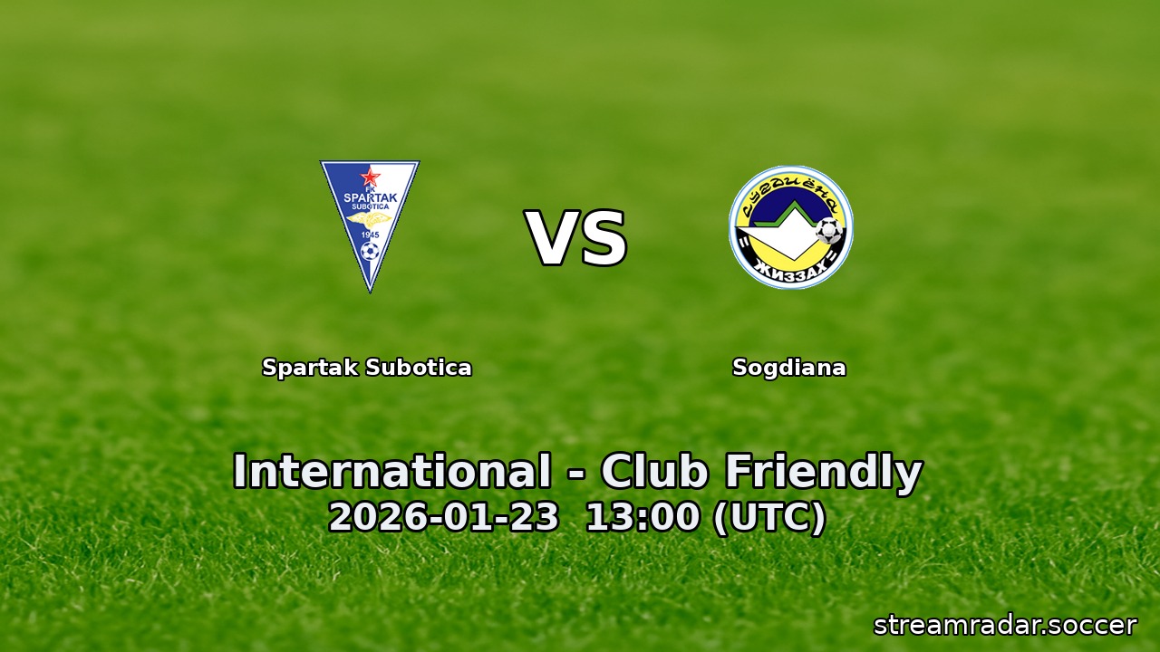 Spartak Subotica vs Sogdiana
