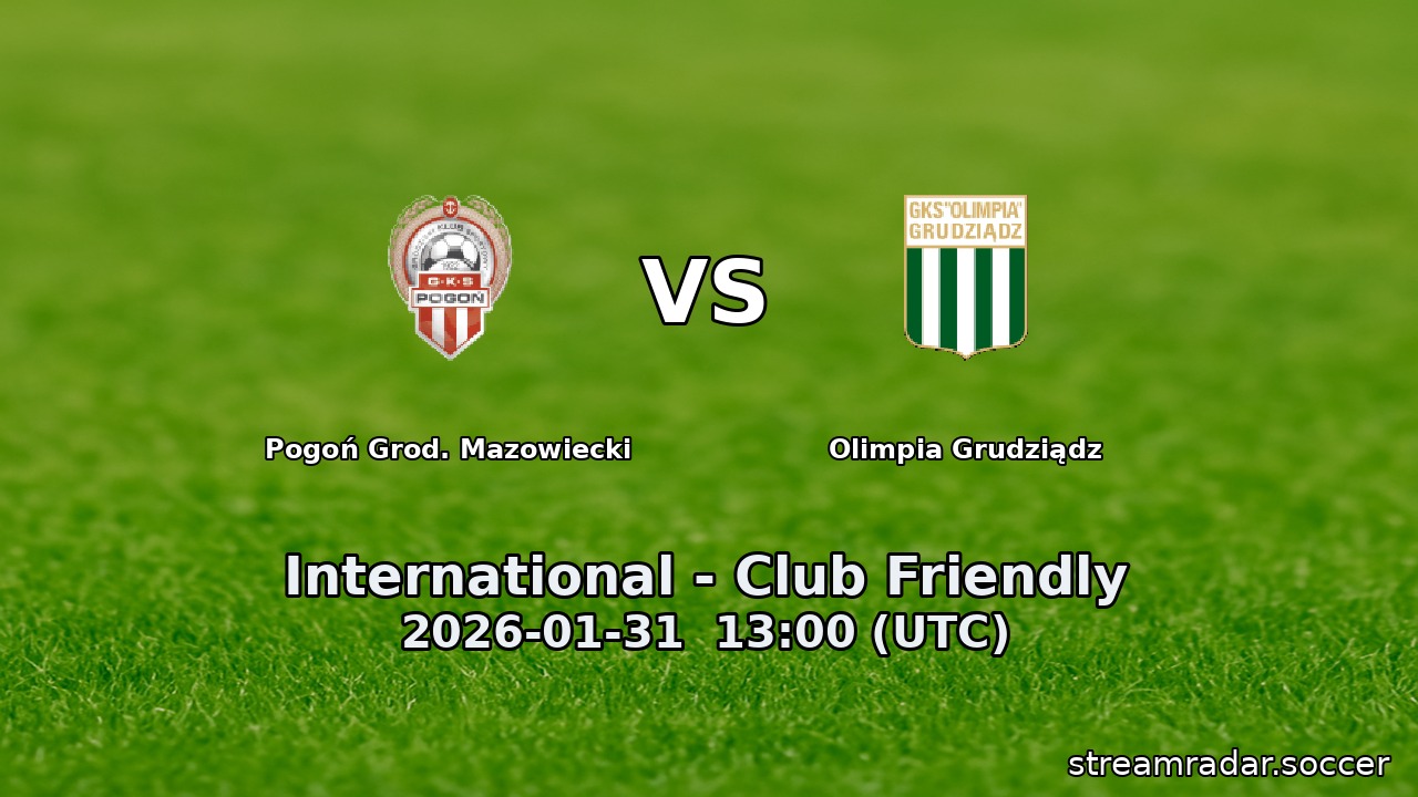 Pogoń Grod. Mazowiecki vs Olimpia Grudziądz