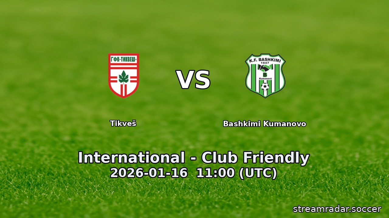 Tikveš vs Bashkimi Kumanovo