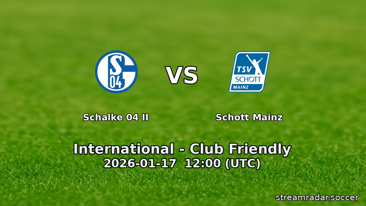 Schalke 04 II vs Schott Mainz