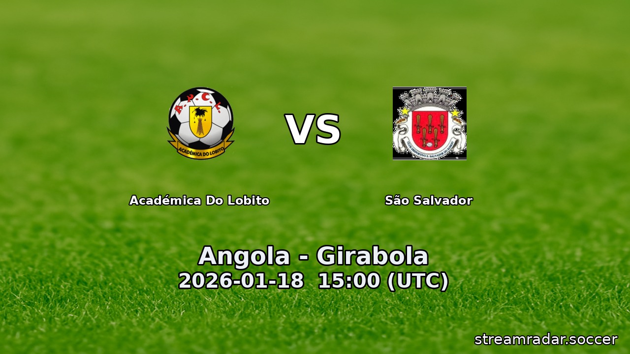 Académica Do Lobito vs São Salvador
