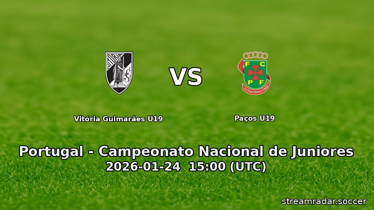 Vitória Guimarães U19 vs Paços U19