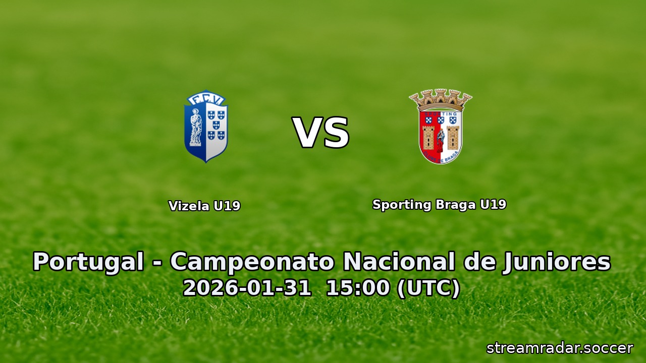 Vizela U19 vs Sporting Braga U19