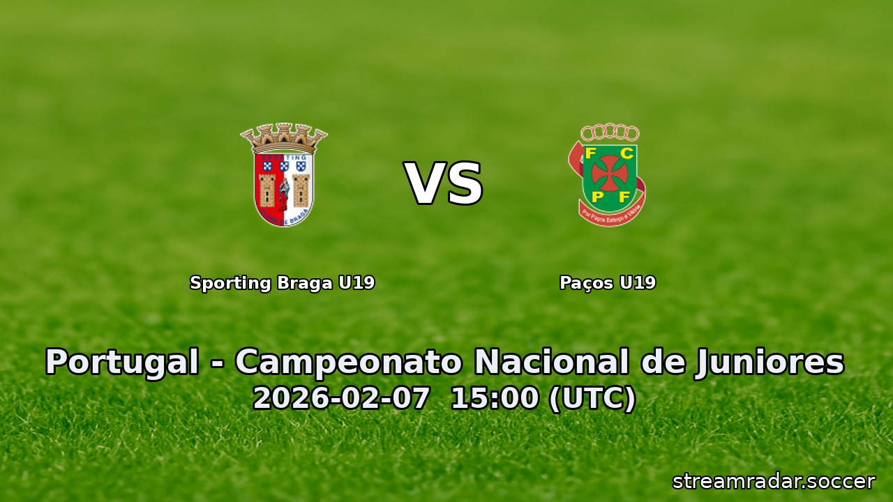 Sporting Braga U19 vs Paços U19