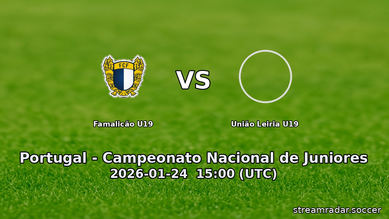 Famalicão U19 vs União Leiria U19