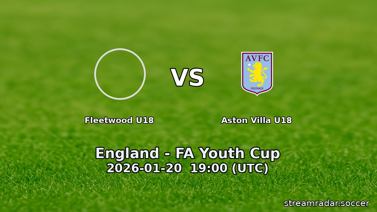 Fleetwood U18 vs Aston Villa U18