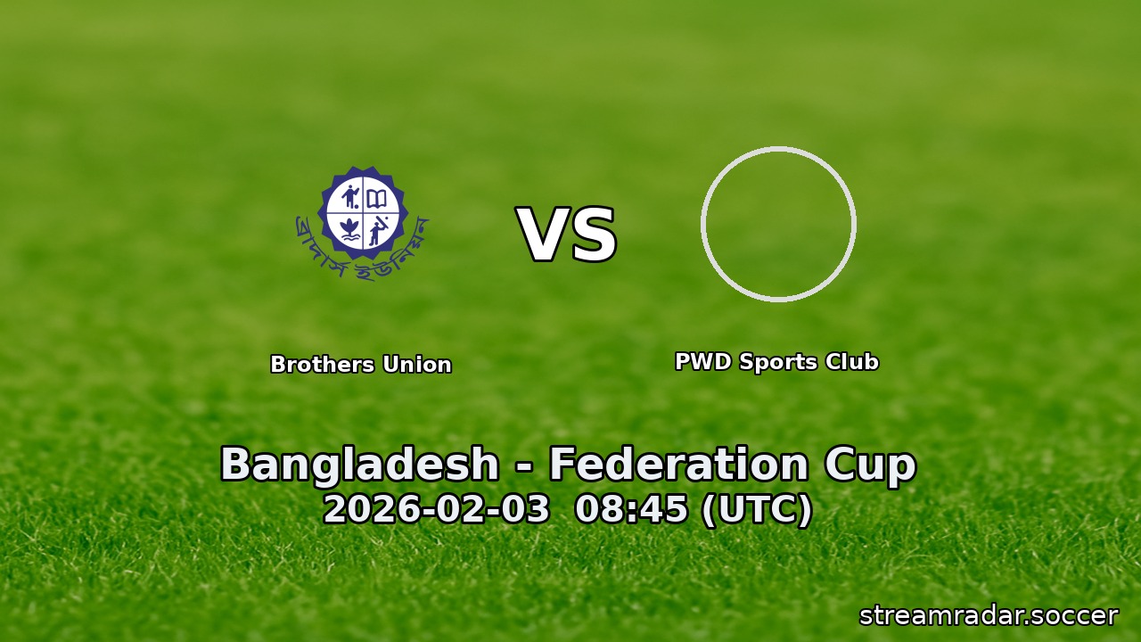 Brothers Union vs PWD Sports Club
