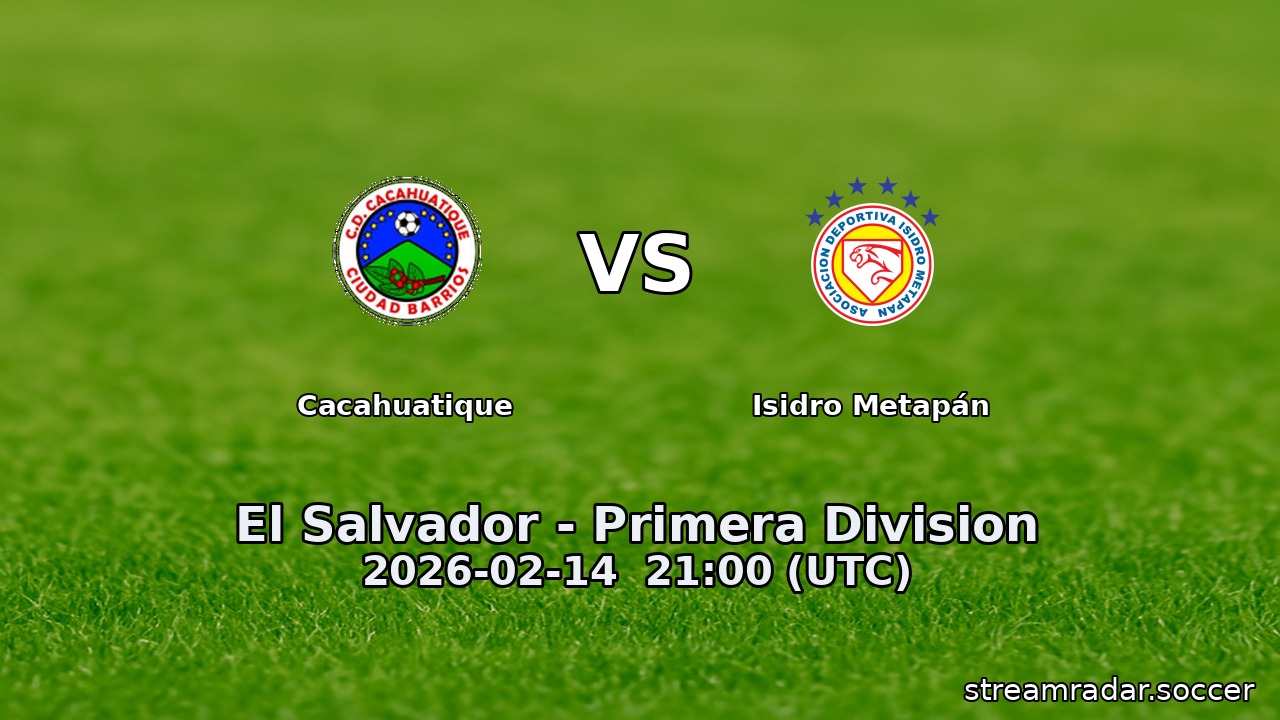 Cacahuatique vs Isidro Metapán