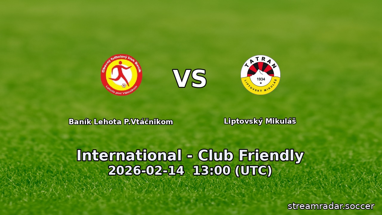Baník Lehota P.Vtáčnikom vs Liptovský Mikuláš