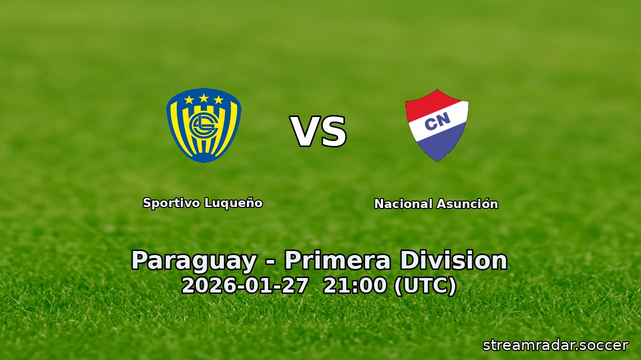 Sportivo Luqueño vs Nacional Asunción