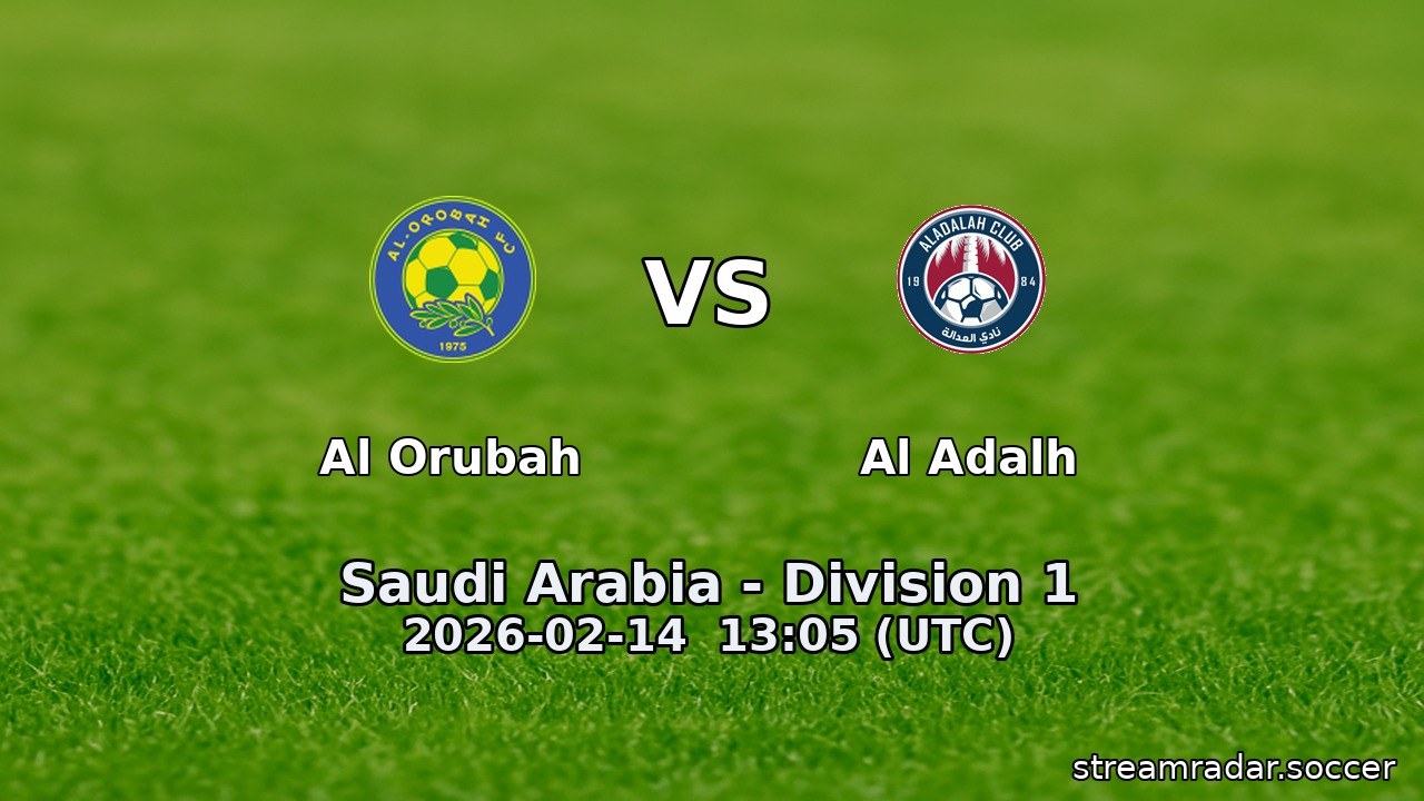 Al Orubah vs Al Adalh