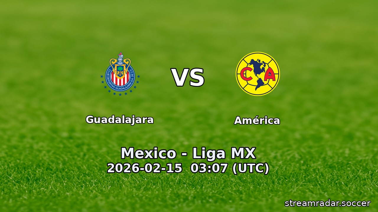 Guadalajara vs América