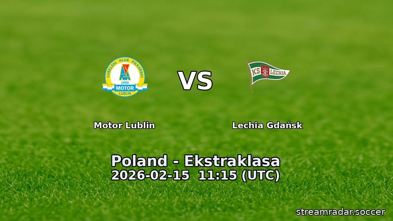Motor Lublin vs Lechia Gdańsk