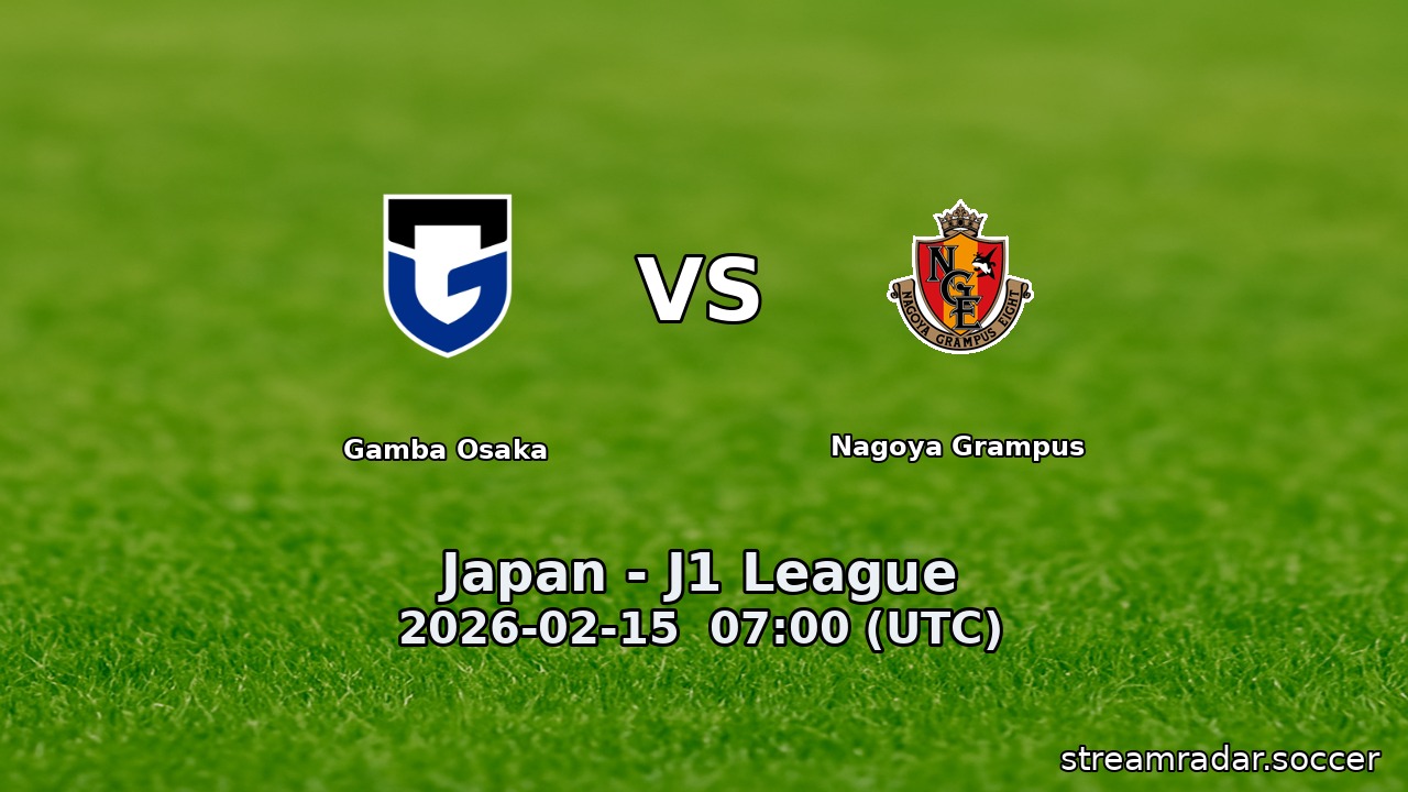 Gamba Osaka vs Nagoya Grampus