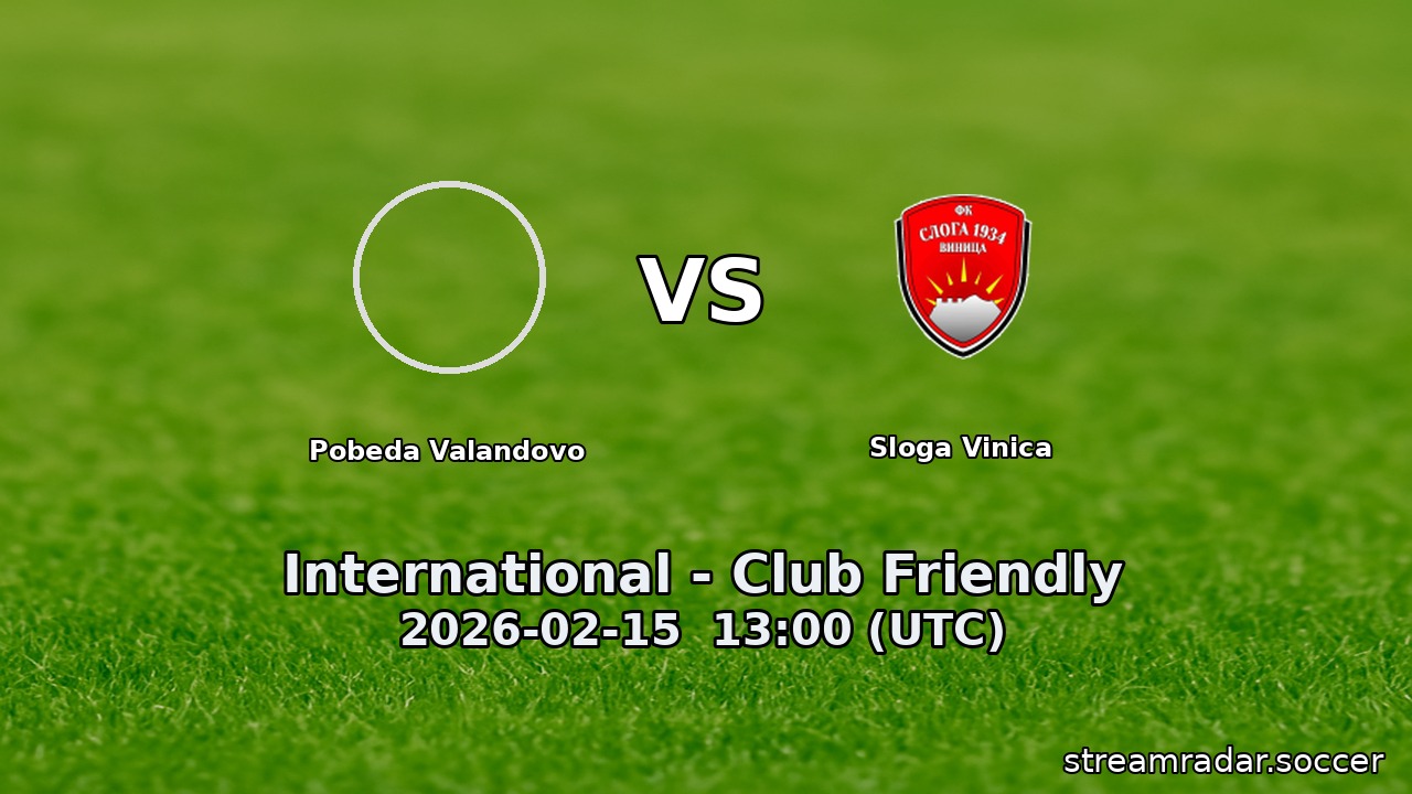 Pobeda Valandovo vs Sloga Vinica